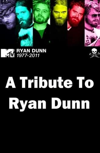 A Tribute to Ryan Dunn (2011)