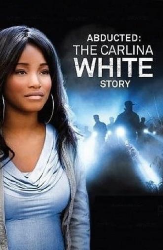 Abducted: The Carlina White Story (2012)