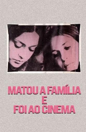 Killed the Family and Went to the Movies (1969)