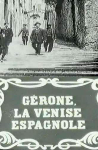 Girona, the Spanish Venice (1912)