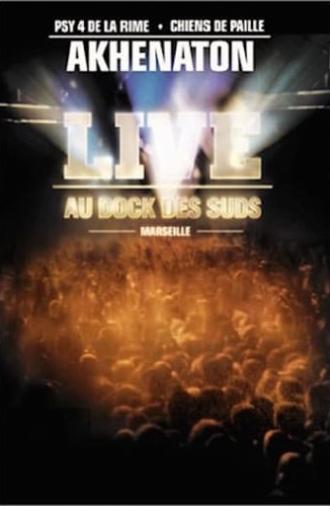 Akhenaton : Live au dock des suds (2002)