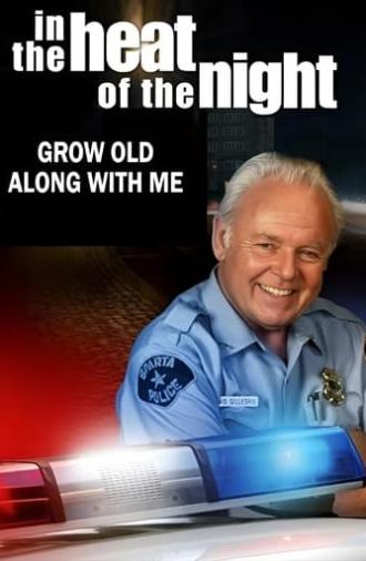 In the Heat of the Night: Grow Old Along with Me (1995)