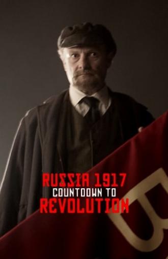 Russia 1917: Countdown to Revolution (2017)