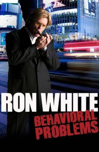 Ron White: Behavioral Problems (2009)