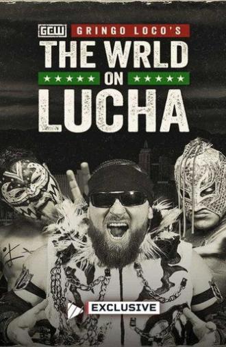 GCW: Gringo Loco's The WRLD on Lucha 2026 (2026)