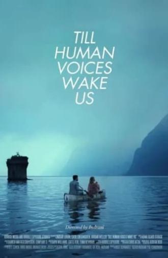 Till Human Voices Wake Us (2015)