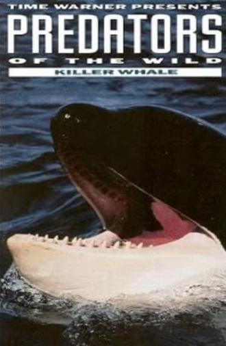 Predators of the Wild: Killer Whale (1992)