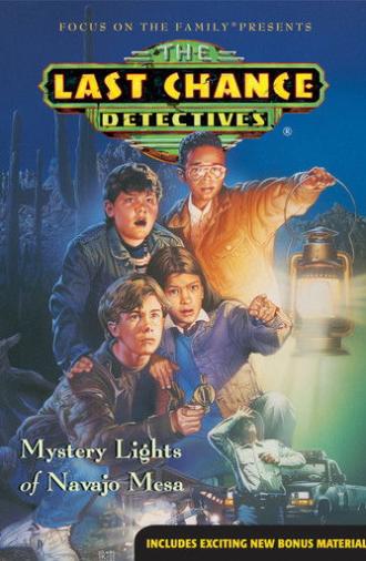 The Last Chance Detectives: Mystery Lights of Navajo Mesa (1994)