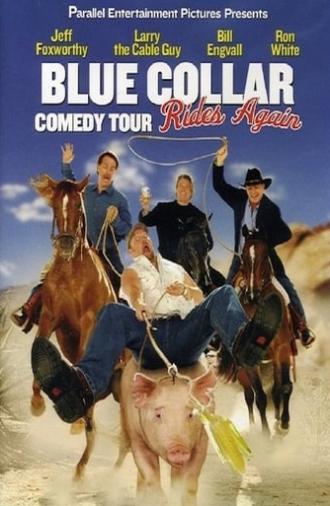 Blue Collar Comedy Tour Rides Again (2004)