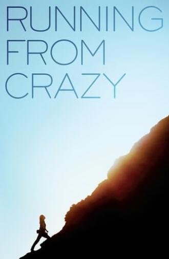 Running from Crazy (2013)