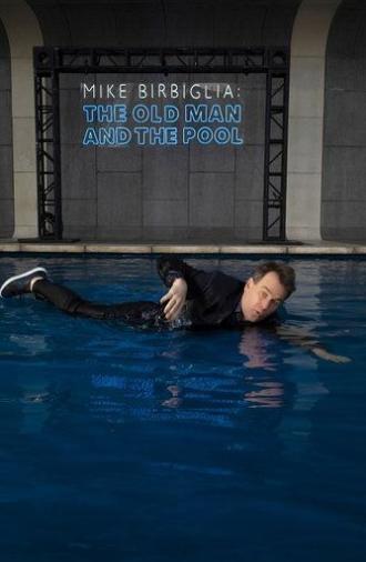 Mike Birbiglia: The Old Man and the Pool (2023)