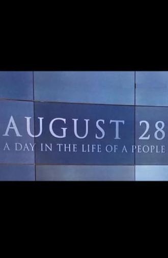 August 28: A Day in the Life of a People (2017)