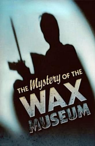 Mystery of the Wax Museum (1933)