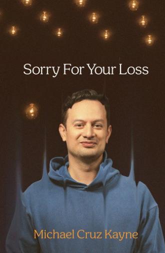Michael Cruz Kayne: Sorry For Your Loss (2026)