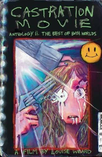 Castration Movie Anthology ii. The Best of Both Worlds (2025)
