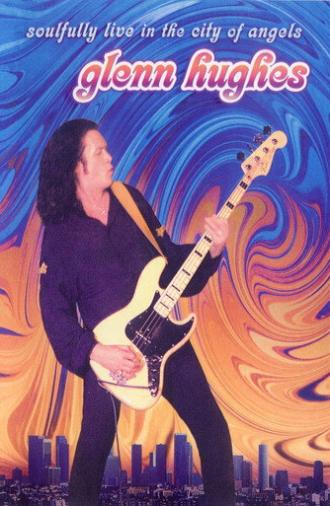 Glenn Hughes: Soulfully Live in the City of Angels (2004)