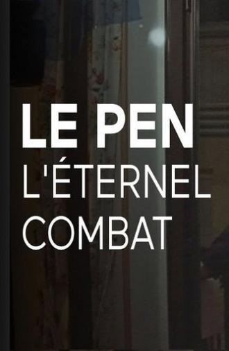 Le Pen, l’éternel combat (2010)
