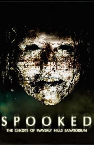 Spooked: The Ghosts of Waverly Hills Sanatorium (2006)