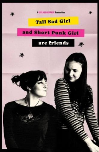 Tall Sad Girl and Short Punk Girl Are Friends (2025)