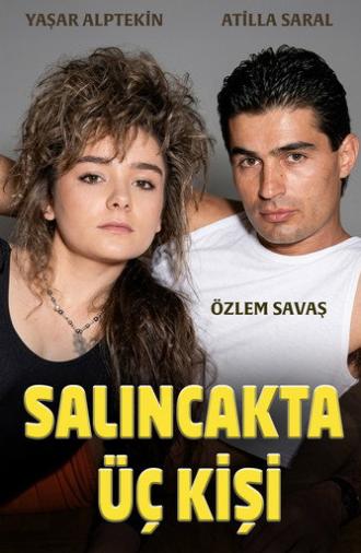 Salıncakta Üç Kişi (1988)