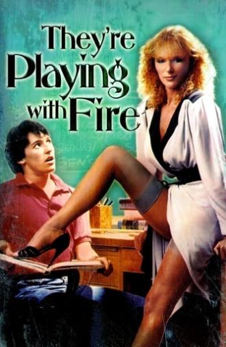 They're Playing with Fire (1984)