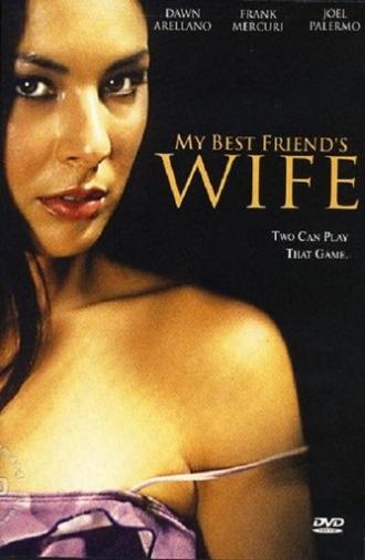 My Best Friend's Wife (2005)