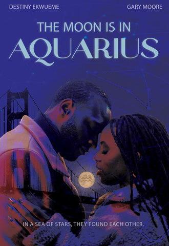 The Moon is in Aquarius (2025)