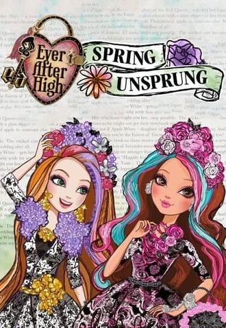 Ever After High: Spring Unsprung (2015)