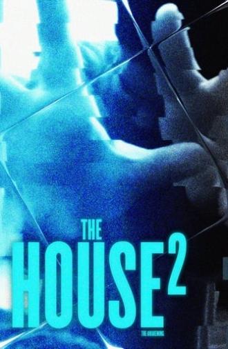 The House 2: The Awakening (2021)