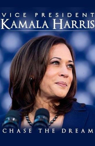 Vice President Kamala Harris: Chase the Dream (2021)