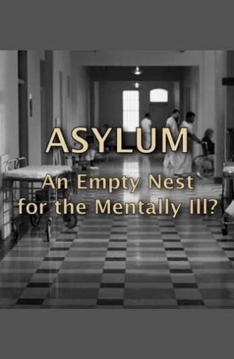 Asylum: An Empty Nest For The Mentally Ill? (2010)