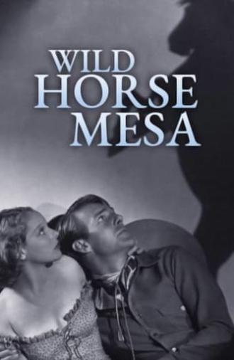 Wild Horse Mesa (1932)