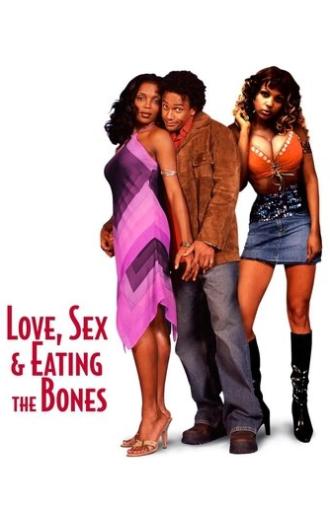 Love, Sex, and Eating the Bones (2003)