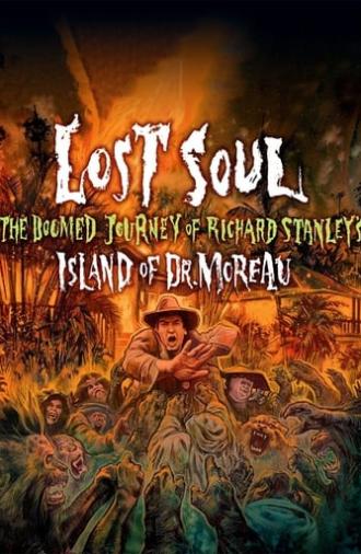 Lost Soul: The Doomed Journey of Richard Stanley's Island of Dr. Moreau (2014)