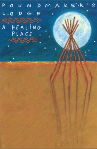 Poundmaker's Lodge: A Healing Place (1987)