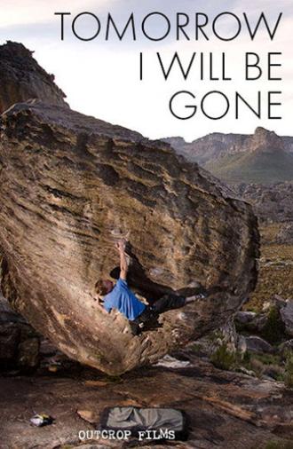 Tomorrow I Will Be Gone (2011)