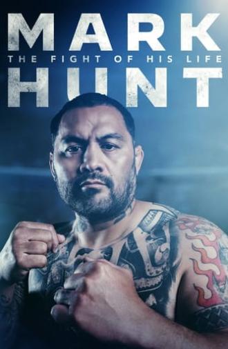 Mark Hunt: The Fight of His Life (2022)