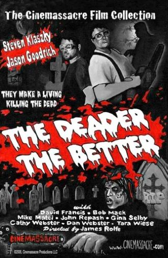The Deader the Better (2005)