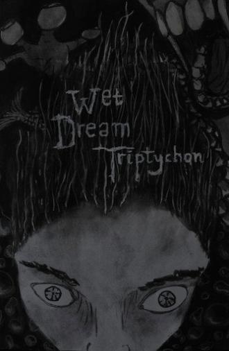 Wet Dream Triptychon (2026)