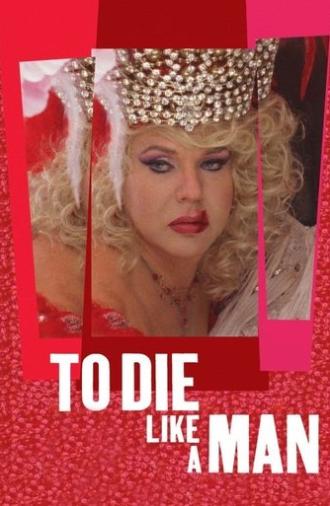 To Die Like a Man (2009)