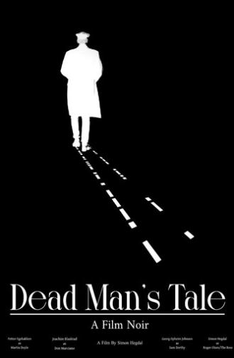 Dead Man's Tale (A Film Noir) (2026)
