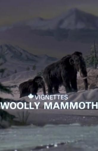 Canada Vignettes: Woolly Mammoth (1979)