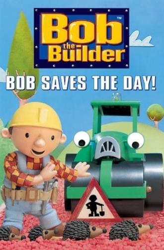 Bob the Builder: Bob Saves the Day! (2004)