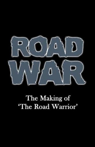 Road War: The Making of 'The Road Warrior' (2016)