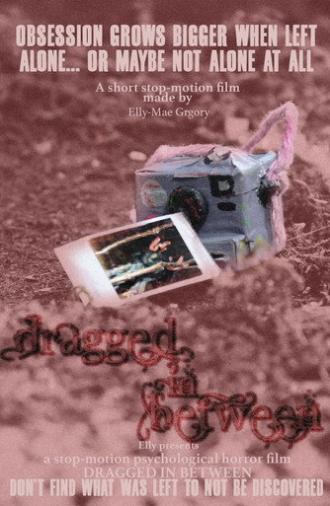 Dragged in Between (2026)
