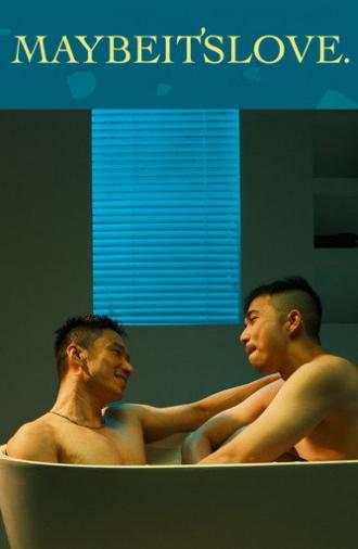 Maybe It's Love (2022)