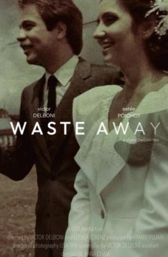 Waste Away (2025)