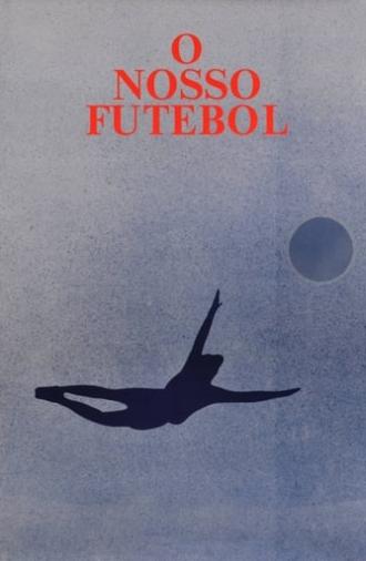 O Nosso Futebol (1985)