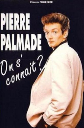 Pierre Palmade : On s'connaît ? (1991)