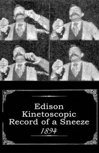 Edison Kinetoscopic Record of a Sneeze (1894)